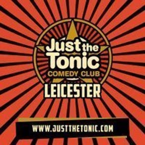 Just the Tonic Comedy Club - Leicester - 7 O'Clock Show