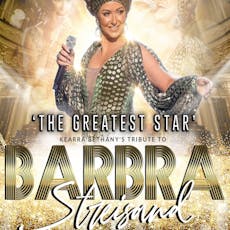 Barbra Streisand The Greatest Star at Babbacombe Theatre