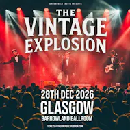 The Vintage Explosion at Barrowland Ballroom