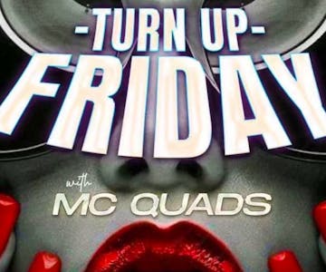 Turn up Friday