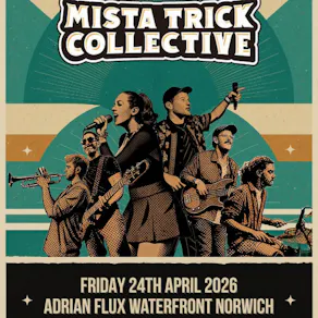 Mista Trick Collective at Adrian Flux Waterfront Norwich