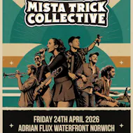 Mista Trick Collective at Adrian Flux Waterfront Norwich at The Adrian Flux Waterfront