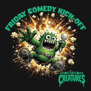 Friday Comedy Kick-Off || Creatures Comedy Club