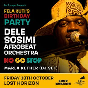 Fela Kuti's Birthday: Dele Sosimi + No Go Stop