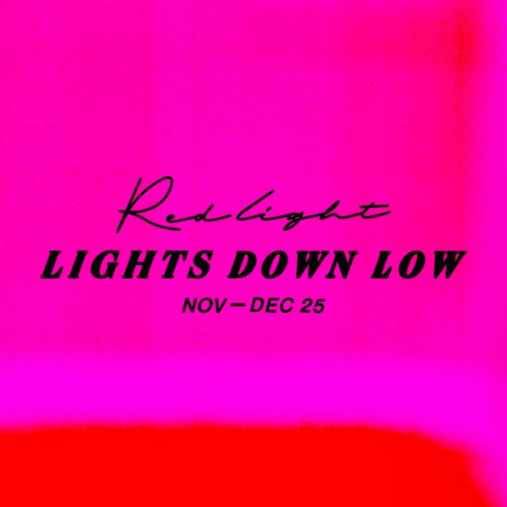 REDLIGHT: LIGHTS DOWN LOW w/ Shelley at Redlight