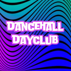 Dancehall Day Club - Sat 22 June