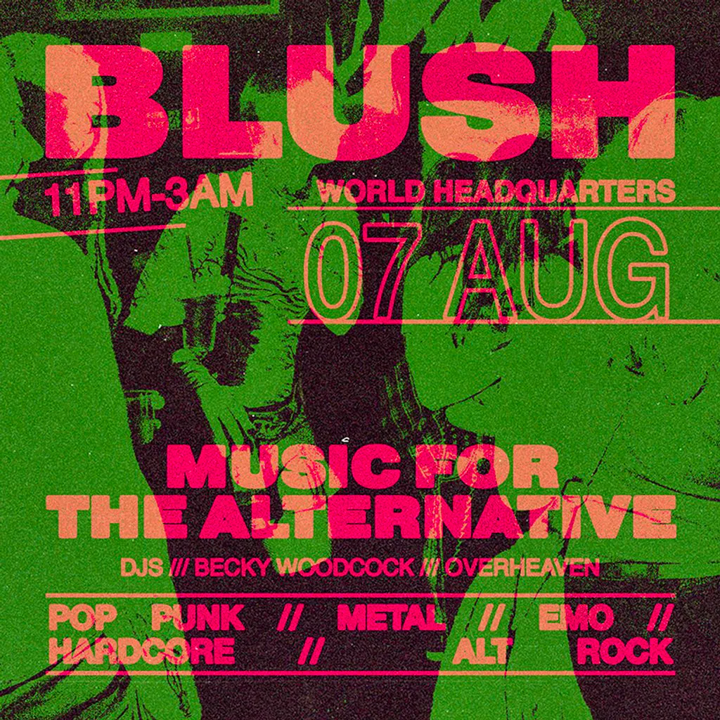 Blush - Music For The Alternative - Friday 7th August at World Headquarters