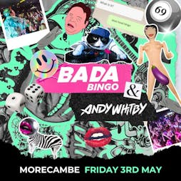 Bada Bingo Feat Andy Whitby | Morecambe 3/5/24 Tickets | Buzz Bingo Morecambe Morecambe  | Fri 3rd May 2024 Lineup
