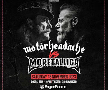 Motorheadache vs Moretallica