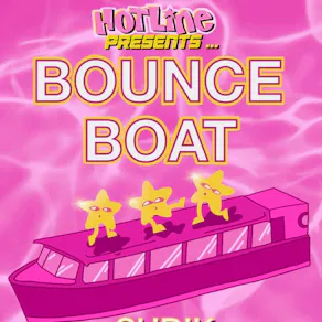 Miss Honey's Hotline presents: BOUNCE BOAT