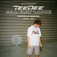 Hyperactive World presents: TeeDee (All Day Long) at Sawmills