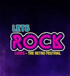Lets Rock Leeds - The Retro Festival