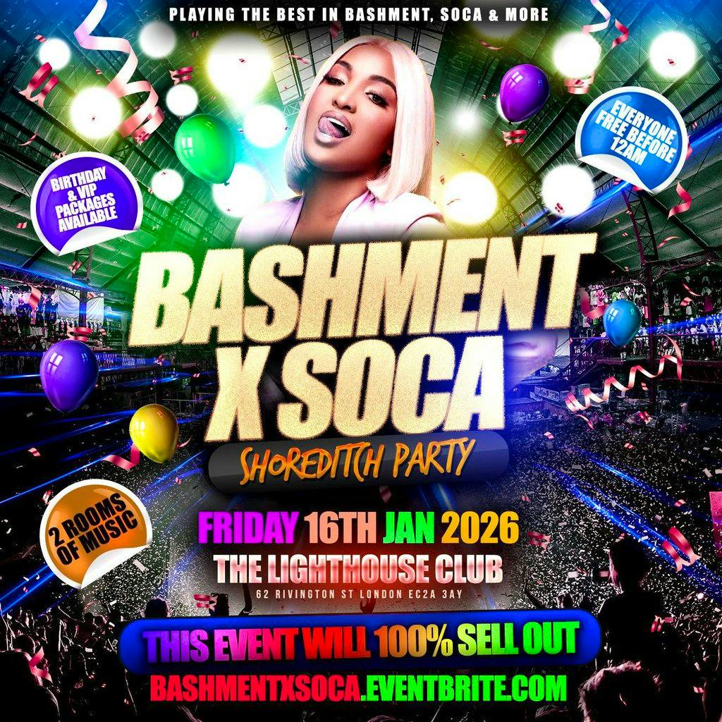 Bashment X Soca - Shoreditch Party - Everyone Free Before 12AM at The Lighthouse Bar And Club