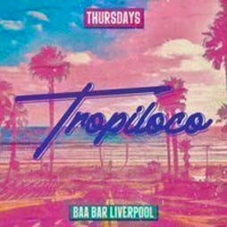 Tropiloco | Thursdays | BaaBar Liverpool Tickets | Baa Bar Liverpool  | Thu 30th May 2024 Lineup
