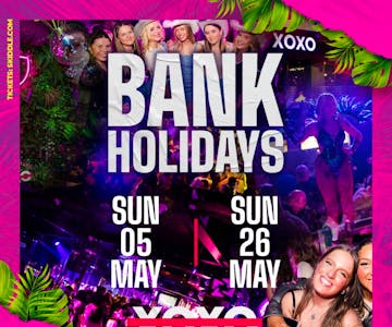 XOXO Bank Holiday Sunday