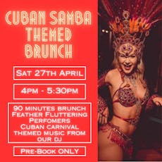 Cuban Samba Themed Brunch (2nd Sessions - 4pm - 5:30pm) at Playhouse Northampton