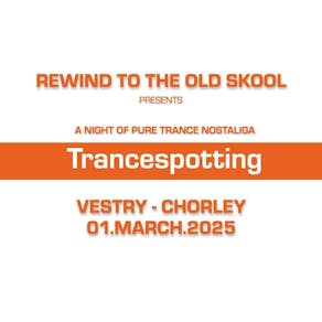 Rewind to the Old Skool 002 Trancespotting