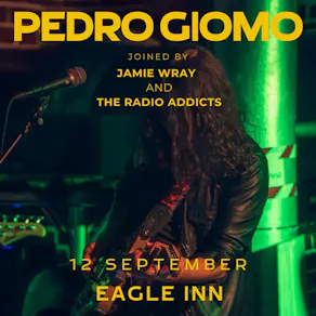 Pedro Giomo + The Radio Addicts + Jamie Wray