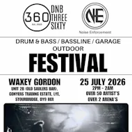 DNB360 & Noise Enforcment - ONE DAY OUTDOOR FESTIVAL-Stourbridge at Waxey Gordons
