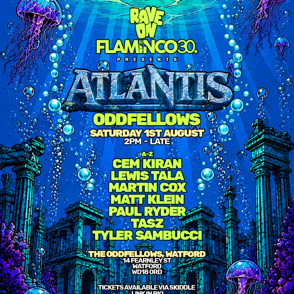 Rave On Flaminco30 present Atlantis at The Oddfellows