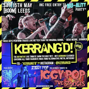 KERRANG'D / Ziggy Pop: Leeds + free entry to NU-ality afterparty