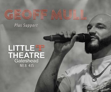Geoff Mull LIVE Night 2 (Plus Support)