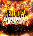 Hell of a Bounce Launch Night