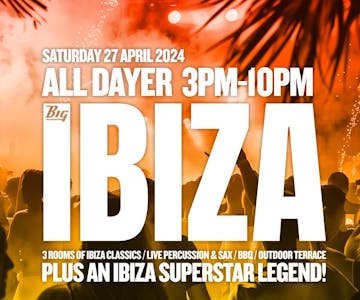 BIG Ibiza - All Dayer!