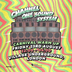 Channel One Sound System - Carnival Warm Up