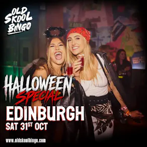 Old Skool Bingo Sat 31st October Halloween Edinburgh Special