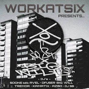 WORKATSIX PRESENTS: BIG WILL x MC SIX