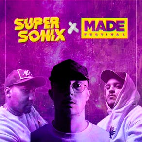 Super Sonix 16+ x MADE Festival w/ Bou, K Motionz & Devilman