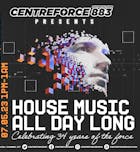 Centreforce Presents House Music All Day Long