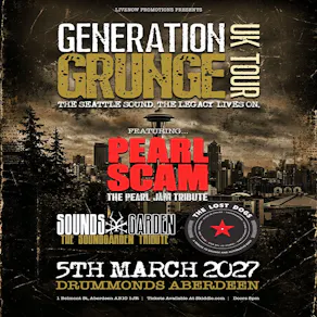 Generation Grunge UK Tour - Drummonds - Aberdeen