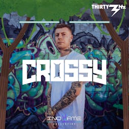 Inovate Presents: Crossy Tickets | Thirty3Hz Guildford  | Fri 7th June 2024 Lineup