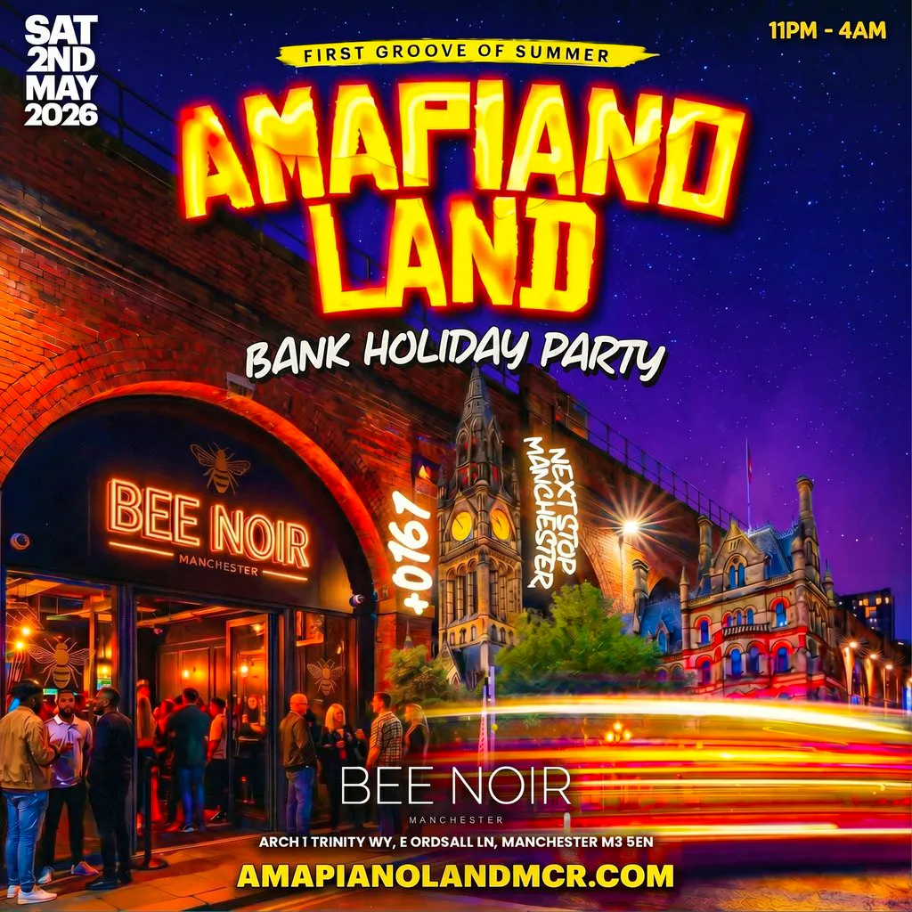 AMAPIANOLAND - MCR's Biggest Afrobeats & Amapiano After Party at Bee Noir