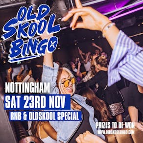 Old Skool Bingo Nottingham