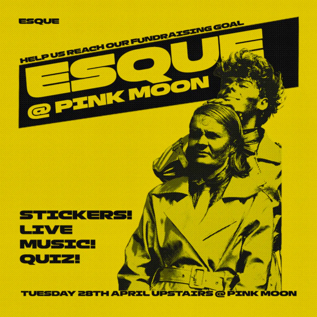 'ESQUE' Short Film Fundraiser @ Pink Moon at Pink Moon