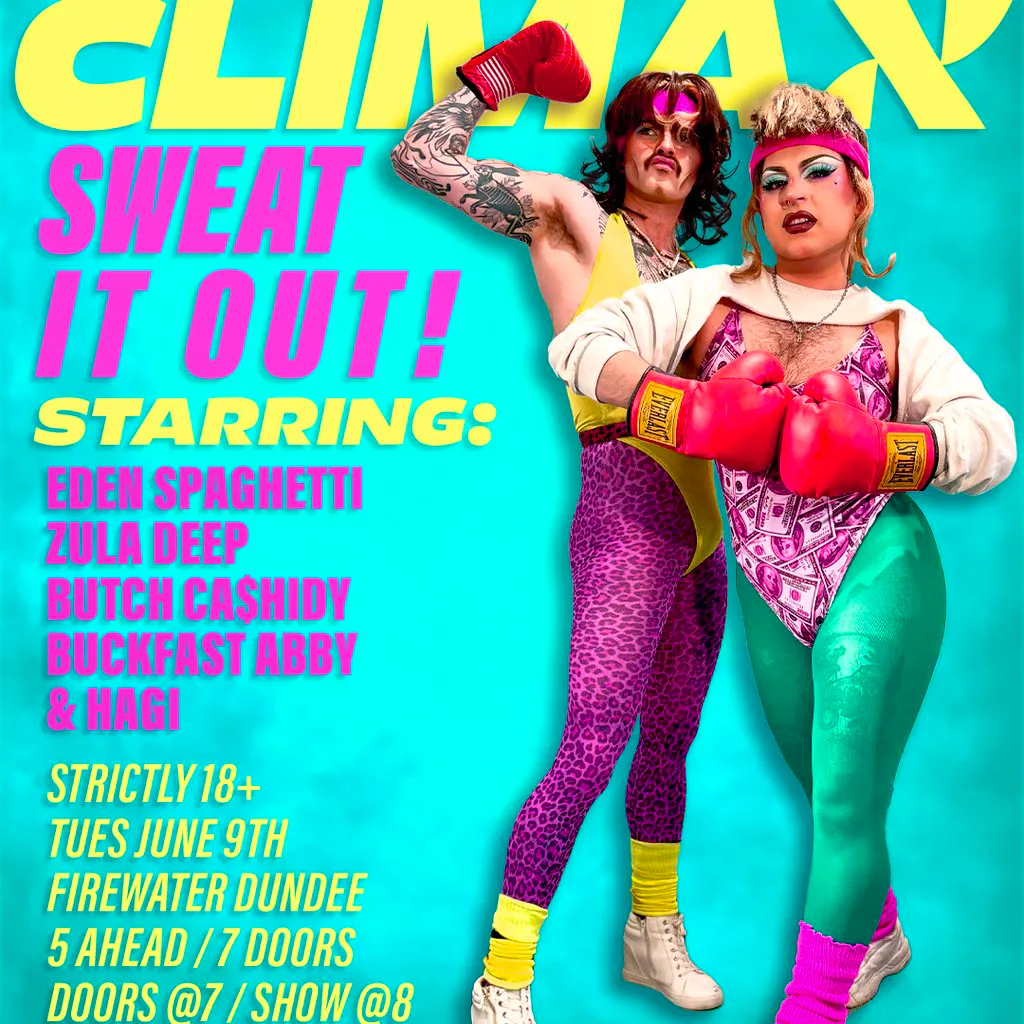 CLIMAX: Sweat It Out! at Firewater Dundee