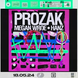 Hidden Presents: Prozak, Megan Wroe & Hanz Tickets | Hidden Manchester  | Sat 18th May 2024 Lineup