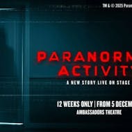 Paranormal Activity at Ambassadors Theatre West Street London WC2H