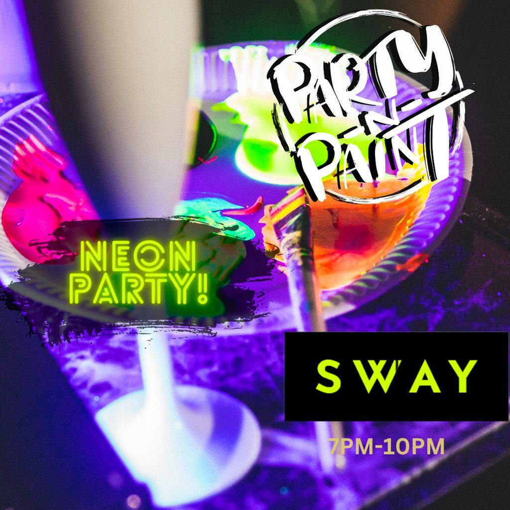 Party N Paint  - Glow In the Dark Sip & Paint Party at SWAY BAR