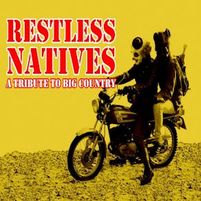 A tribute to Big Country - Restless Natives