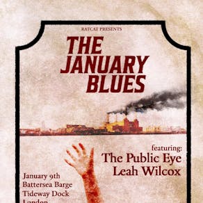 RatCat Presents - January Blues: The Public Eye and Leah Wilcox