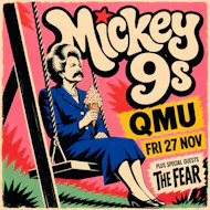 Mickey 9s + The Fear at Queen Margaret Union (QMU)