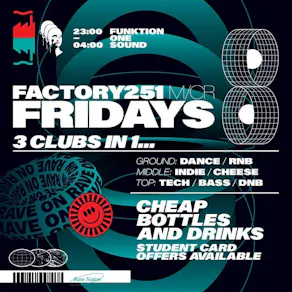 Factory 251 Fridays