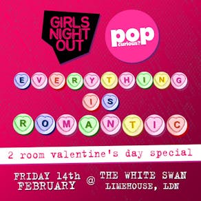 Girls Night Out + Pop Curious? Valentine's Special