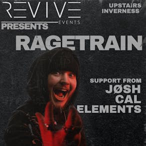 REVIVE Presents RAGETRAIN