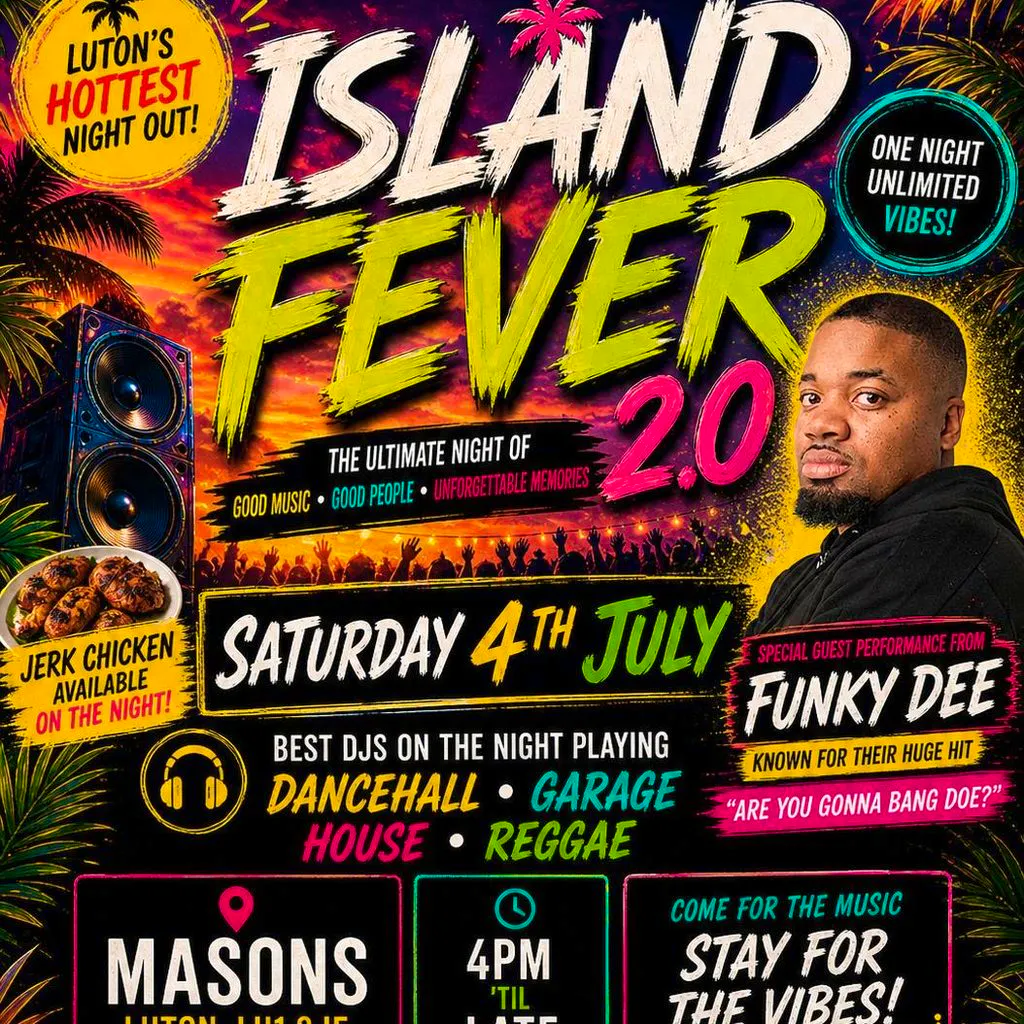Island fever 2.0 special guest funky Dee!! at Masons Luton