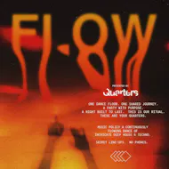 Quarters presents Flow at Quarters Brighton